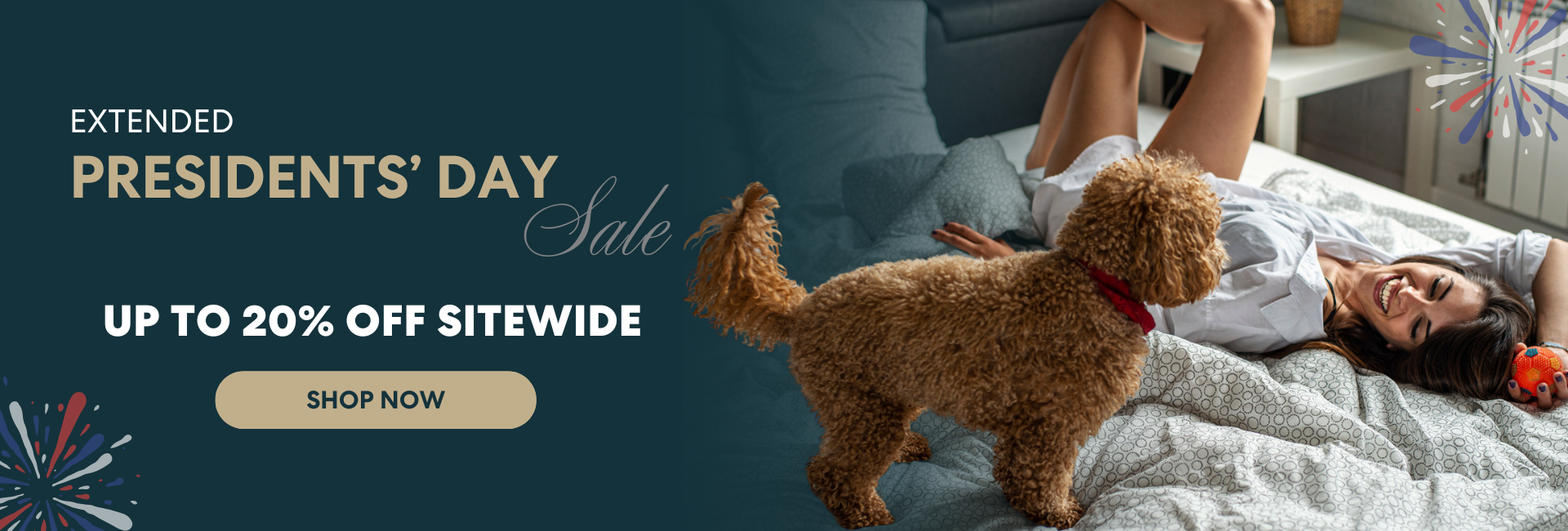 Woman lying on a bed with a dog, promotional banner for Presidents' Day sale with text and button.